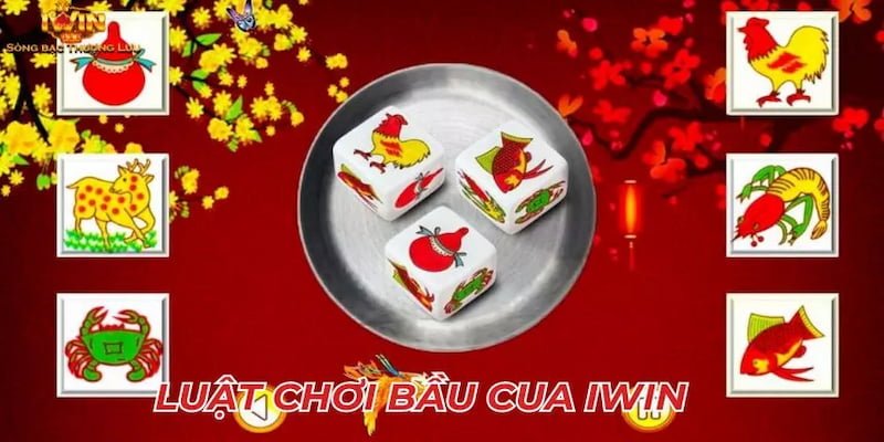 Luật bầu cua IWIN: từ cơ bản đến nâng cao, chiến thắng ngay lập tức